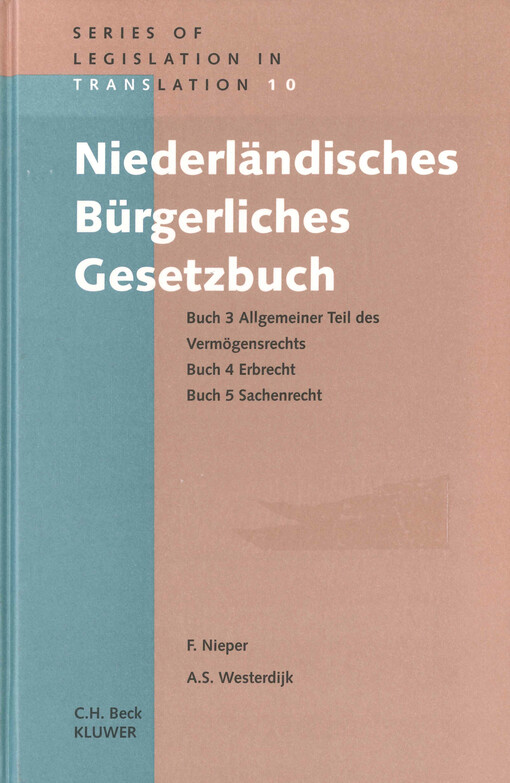 Niederländisches Bürgerliches Gesetzbuch. Buch 3, Allgemeiner Teil des Vermögenrechts. Buch 4, Erbrecht. Buch 5, Sachenrecht