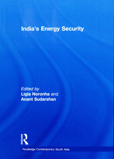 Indias Energy Security (Routledge Contemporary South Asia)