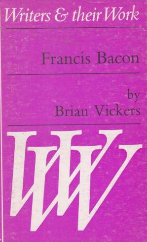 Francis Bacon (Writers & Their Work)