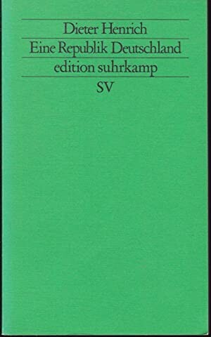 Eine Republik Deutschland: Reflexionen auf dem Weg aus der deutschen Teilung (Edition Suhrkamp) (German Edition)
