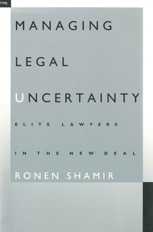 Managing legal uncertainty : elite lawyers in the New Deal