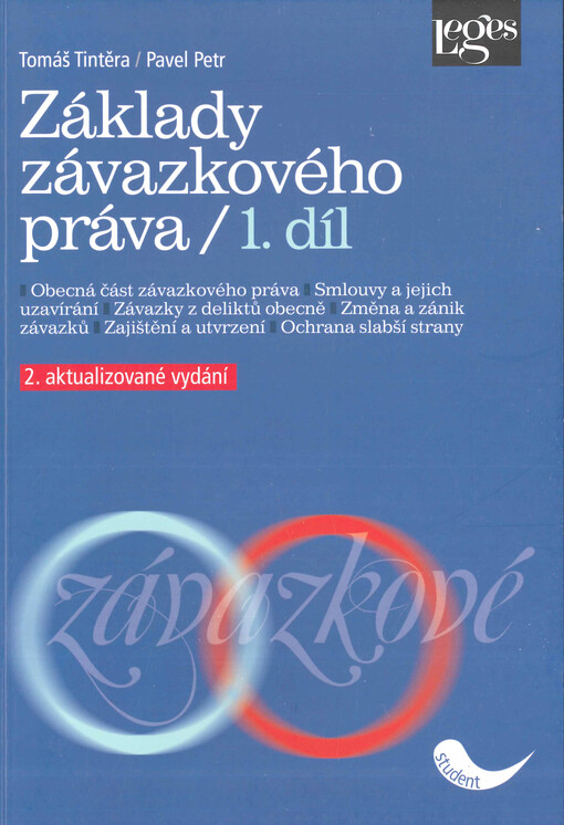 Základy závazkového práva. 1. díl, Obecná část závazkového práva, smlouvy a jejich uzavírání, závazky z deliktů obecně, změna a zánik závazků, zajištění a utvrzení, ochrana slabší strany