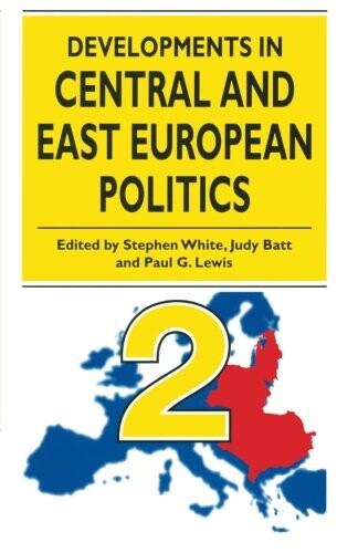 Developments in Central and East European politics 2