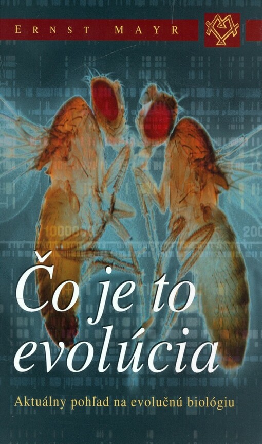 Čo je to evolúcia : [aktuálny pohľad na evolučnú biológiu]