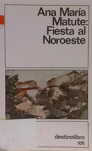 Fiesta Al Noroeste (Coleccion Destinolibro) (Spanish Edition)