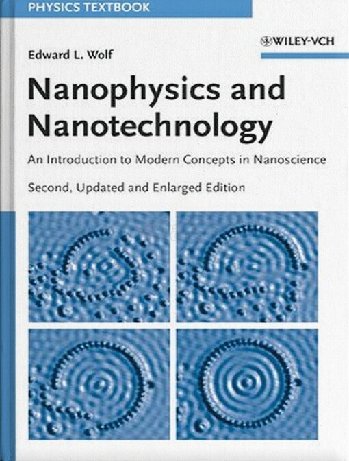 Nanophysics and Nanotechnology: An Introduction to Modern Concepts in Nanoscience (Physics Textbook)