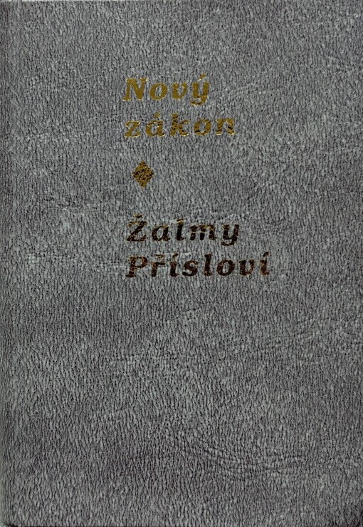 Nový zákon ; Žalmy ; Přísloví : český ekumenický překlad