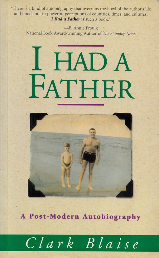 I Had a Father; a Post-modern Autobiography.