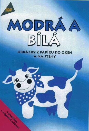 Modrá a bílá : obrázky z papíru do oken a na stěny