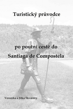 Turistický průvodce po poutní cestě do Santiaga de Compostela