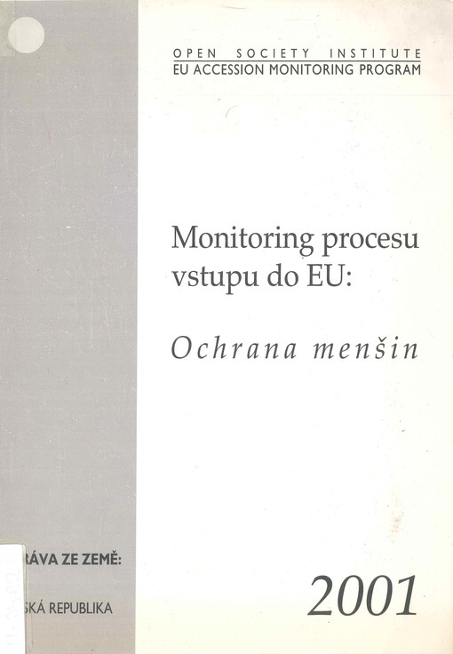 Monitoring procesu vstupu do EU. zpráva ze země Česká republika. Ochrana menšin