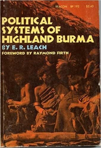 Political systems of highland Burma : a study of Kachin social structure