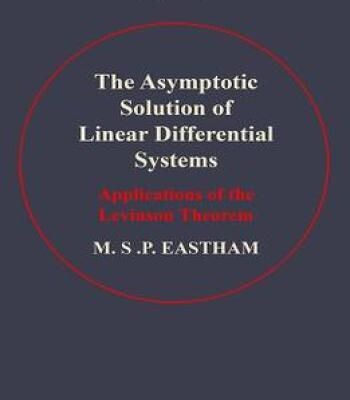 The asymptotic solution of linear differential systems : applications of the Levinson theorem