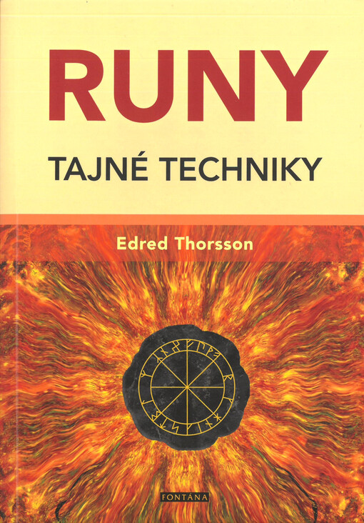Runy : tajné techniky germánských runových mágů