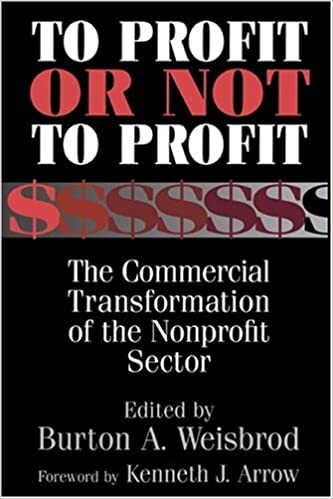 To profit or not to profit : the commercial transformation of the nonprofit sector