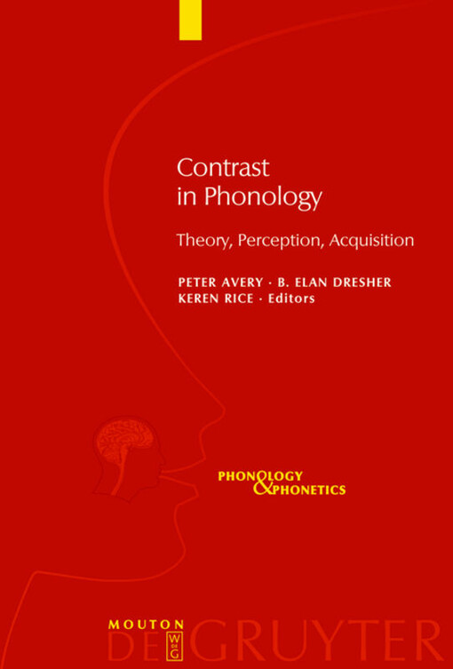 Contrast in phonology : theory, perception, acquisition