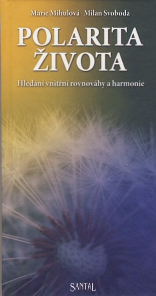 Polarita života: hledání vnitřní rovnováhy a harmonie