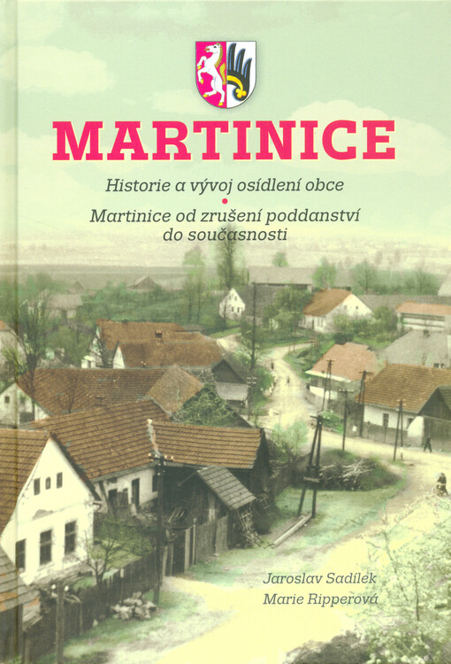Martinice : historie a vývoj osídlení obce : Martinice od zrušení poddanství do současnosti