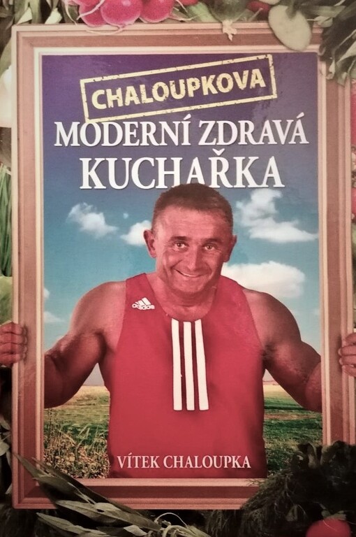 Chaloupkova moderní zdravá kuchařka