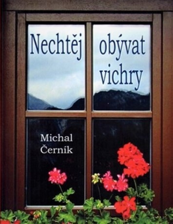 Nechtěj obývat vichry