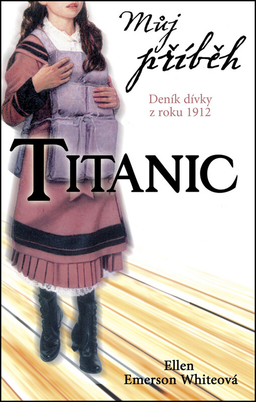 Titanic : [deník dívky z roku 1912]
