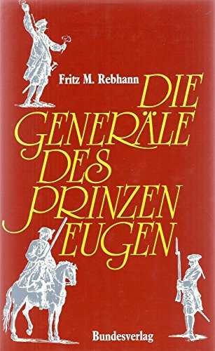 Die Generale des Prinzen Eugen (German Edition)