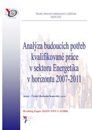 Analýza budoucích potřeb kvalifikované práce v sektoru Energetika v horizontu 2007-2011
