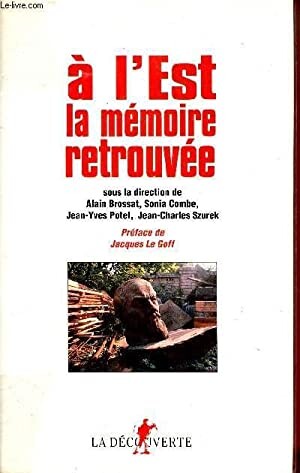 A l'Est, la memoire retrouvee (French Edition)