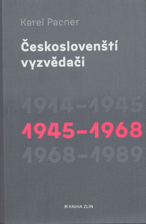 Českoslovenští vyzvědači. 1945-1968