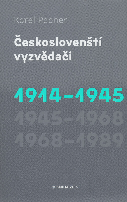 Českoslovenští vyzvědači. 1914-1945