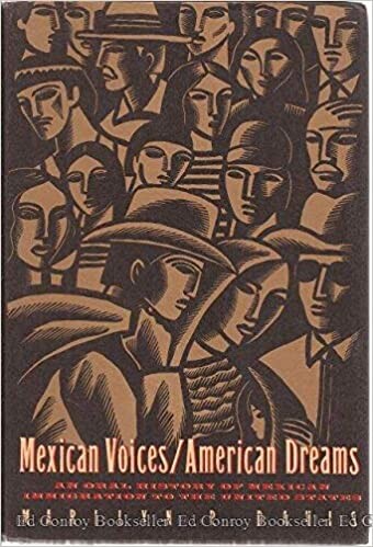 Mexican voice american dreams : an oral history of mexican immigration to the United States