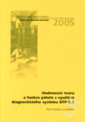 Hodnocení tvaru a funkce páteře s využitím diagnostického systému DTP-1,2
