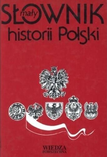 Maly slownik historii Polski (Polish Edition)