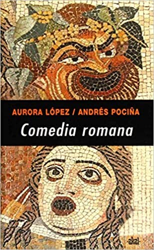 Comedia romana/ Roman Comedy (Serie Interdisciplinar) (Spanish Edition)