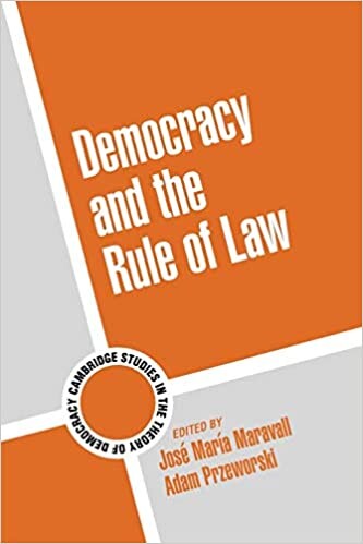 Democracy and the Rule of Law (Cambridge Studies in the Theory of Democracy)