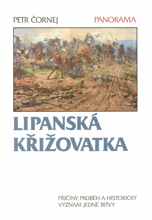 Lipanská křižovatka: příčiny, průběh a historický význam jedné bitvy
