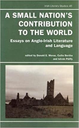 A Small nation's contribution to the world: Essays on Anglo-Irish literature and language