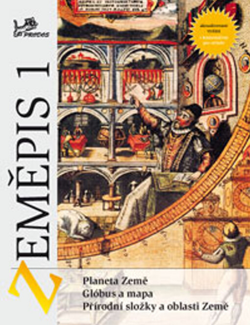 Zeměpis 1 : planeta země, glóbus a mapa, přírodní složky a oblasti Země : s komentářem pro učitele