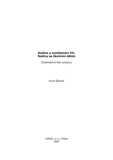 Rodina a zaměstnání : (deskriptivní fáze analýzy). III., Rodiny se školními dětmi