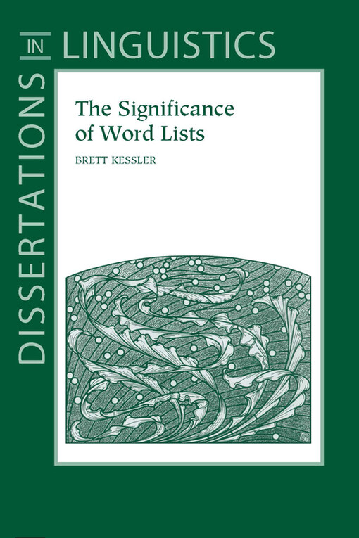 The Significance of Word Lists: Statistical Tests for Investigating Historical Connections Between Languages (Center for the Study of Language and Information - Lecture Notes)