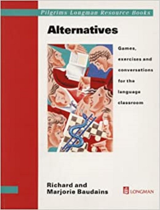Alternatives : games, exercises and conversations for the language classroom