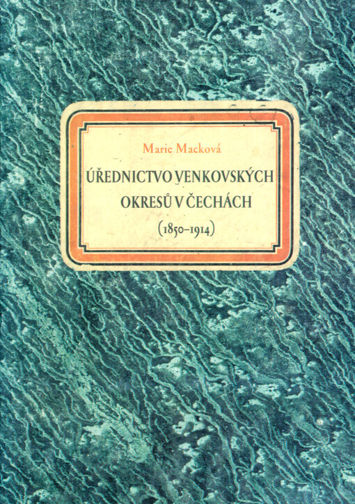 Úřednictvo venkovských okresů v Čechách (1850-1914) :(se zřetelem k okresům východních Čech)
