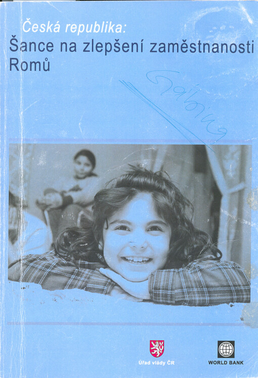 Česká republika: šance na zlepšení zaměstnanosti Romů = Czech Republic: improving employment chances of the Roma : dokument Světové banky