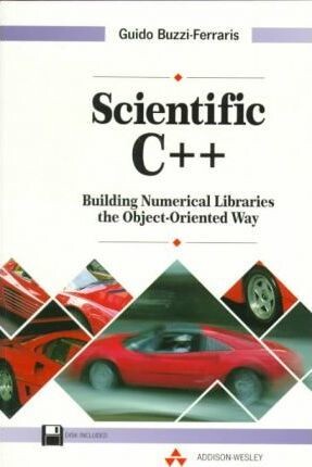 Scientific C++ : Building numerical libraries the object-oriented way