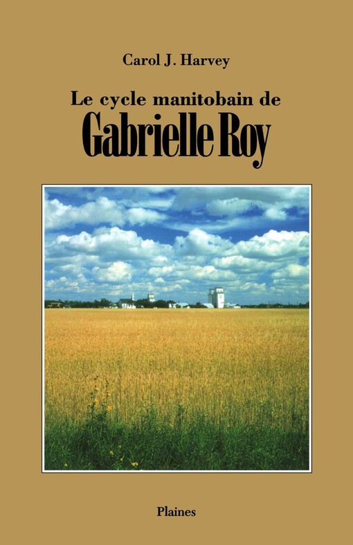 Le cycle manitobain de Gabrielle Roy    