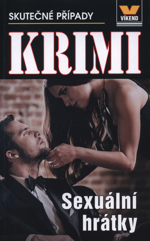 Sexuální hrátky : skutečné kriminální případy