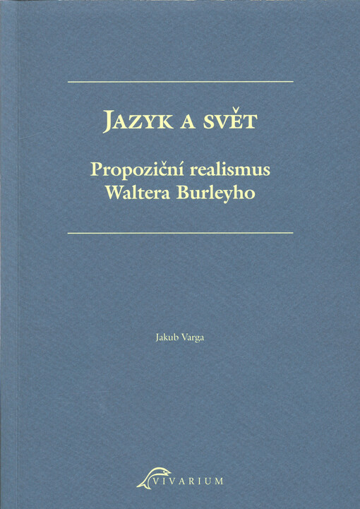 Jazyk a svět : propoziční realismus Waltera Burleyho