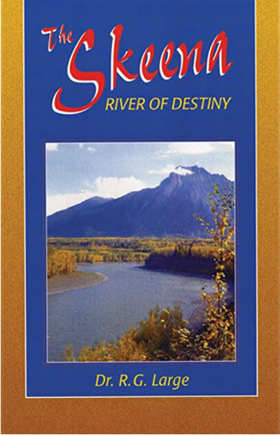 The Skeena : River of Destiny