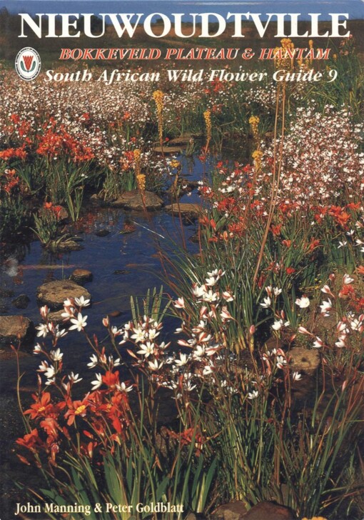Nieuwoudtville, Bokkeveld Plateau & Hantam : a guide to the wild flowers of Nieuwoudtville, Calvinia, Botterkloof