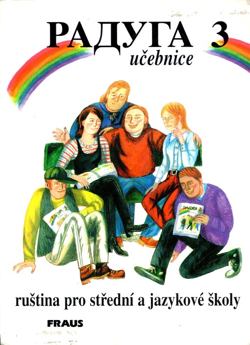 Raduga: učebnice : ruština pro střední a jazykové školy, 1. vyd.